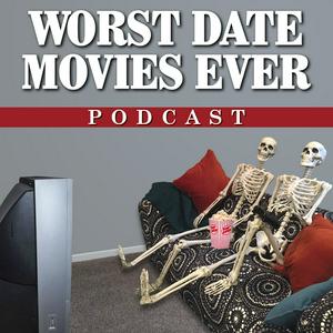 Listen to Worst Date Movies Ever in the App