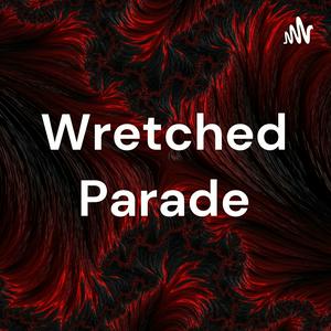 Wretched Parade