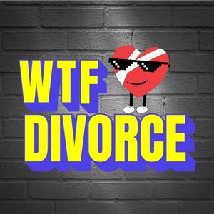 WTF Divorce