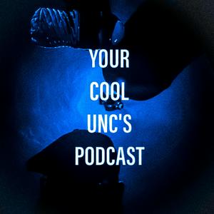 Your Cool Unc's Podcast