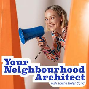 Listen to Your Neighbourhood Architect in the App