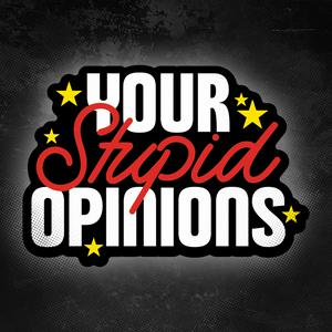 Listen to Your Stupid Opinions in the App