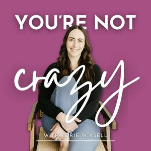 Listen to You're Not Crazy: A Podcast for the Adult Children of Parents with Borderline and Narcissistic Personality Disorders in the App