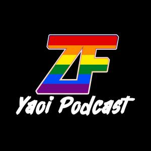 Listen to Zealed Fujoshi | A Yaoi / Boy's Love (BL) Podcast in the App