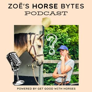 Listen to Zoë's Horse Bytes in the App