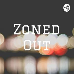Zoned Out